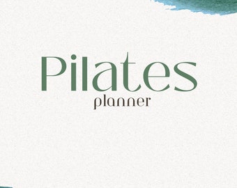 May include: A Pilates planner with a white background and green watercolor accents. The word "Pilates" is in a large, elegant, green font above the word "planner" in a smaller, brown font.