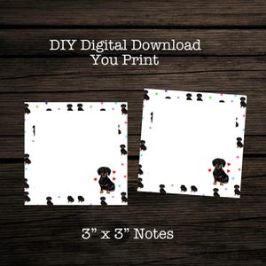 May include: Two 3" x 3" white note pads with a dachshund dog design. The pads are decorated with small dachshund illustrations, hearts, and colorful paw prints. The text "DIY Digital Download You Print" is at the top.