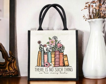 There Is No Such Thing As Too Many Books Tote Bag Gift For Teachers, Book Lover Bag, Reading Shoulder Bag, Bibliophile Tote Bag, Library Bag