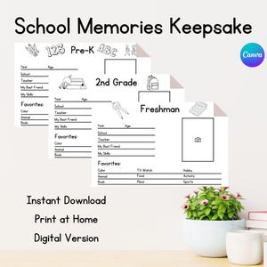 May include: A white printable school memories keepsake template with sections for Pre-K, 2nd Grade, and Freshman year. Includes prompts for favorites, school, teacher, and more. Features the text "Instant Download, Print at Home, Digital Version."