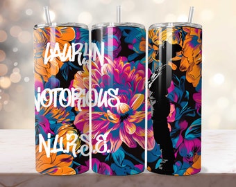 Notorious N.U.R.S.E. Personalized Nurse Tumbler Custom Nurse Appreciation Gift Nurse Graduation Gift Floral Hip Hop Art Flower 3