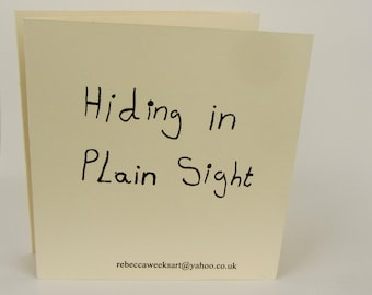 Hiding in plain site: Limited Edition silk screen handmade book.