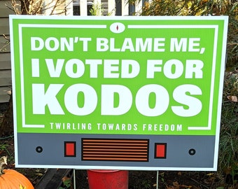 Don't Blame Me - Alien Election Lawn Sign