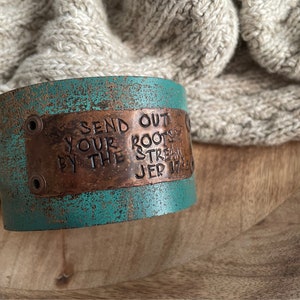 Leather Word Cuff-Send Out Your Roots By the Stream-Jeremiah 17--Weathered Leather- -6 Inch Wrist-Medium