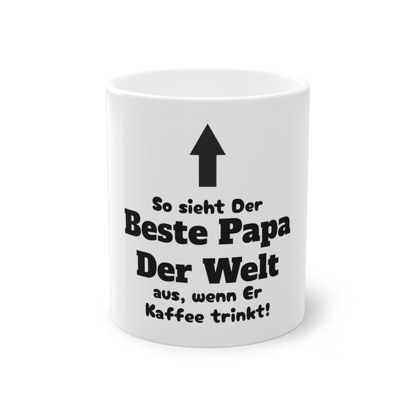 Personalisierte Papa Tasse: So sieht der Beste Papa der Welt aus, wenn Er Kaffee trinkt! Beste Geschenkidee für Väter, Teebecher 325ml