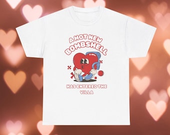 A Hot New Bombshell Has Entered The Villa Tshirt | Love Island Tshirt