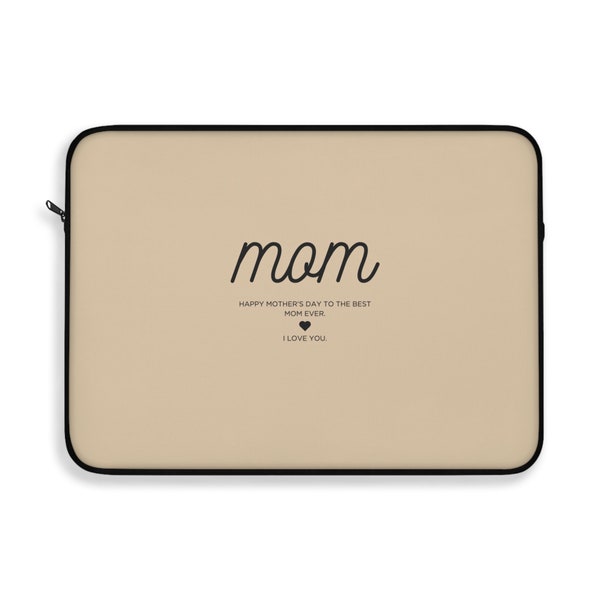 Mother's Day Special Best Mom Ever Tablet/Laptop Sleeve for MacBook Air 13, 15, MacBook Pro 14, 16, iPad 11, 12.9, Windows Laptop
