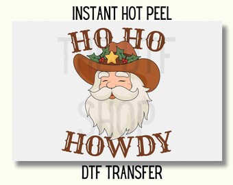 Ho Ho Howdy Santa Dtf transfer, Christmas DTF Transfer Ready to Press, Cowboy Christmas DTF, Santa dtf, western dtf, country dtf, cowboy hat