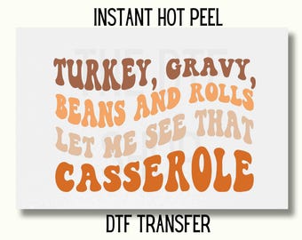 Turkey Gravy Beans And rolls Let Me See That Casserole Dtf, Thanksgiving Girl DTF Transfer Ready to Press, Thanksgiving  Uv Dtf Sticker
