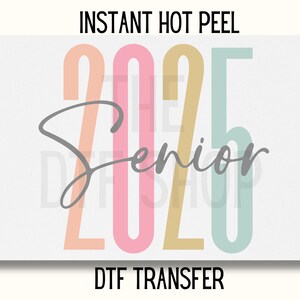 Senior Graduation DTF Transfer, Senior 2025 DTF Transfer Ready to Press, Graduation 2025 DTF, Class of 2025 Dtf Transfer,  Uv Dtf Sticker