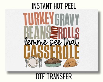 Turkey Gravy Beans And Rolls Let Me See That Casserole DTF Transfer, Girl Thanksgiving Dtf , thanksgiving DTF Transfer Ready to Press