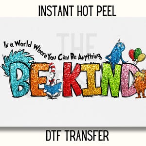 Dr Seuss dtf transfer, dr Seuss DTF Transfer, Be Kinder dr seuss DTF Transfer Ready to Press, school dtf transfer, Uv Dtf Sticker