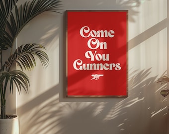 Arsenal Come on You Gunners Poster | Football Soccer Art | Gunners COYG Afc | Gift For Him | Digital Print | Digital Paper INSTANT DOWNLOAD