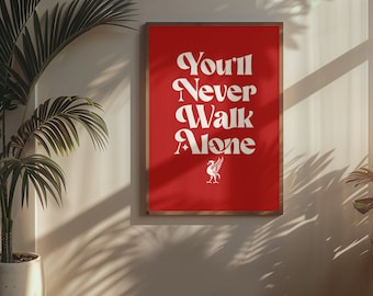 Liverpool You'll Never Walk Alone Poster | Football Soccer Art | LFC YNWA | Gift For Him | Digital Print | Digital Paper | Instant Download