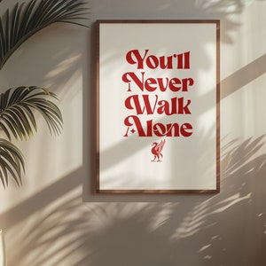 Liverpool Nunca caminarás solo Cartel / Fútbol Fútbol Arte / LFC YNWA / Regalo para él / Impresión digital / Papel digital / Descarga instantánea