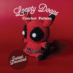 May include: A crocheted amigurumi toy in the shape of a red and black superhero character. The toy has a white eye and a black mask. The toy is sitting on a red background. The text "Loopy Doops Crochet Pattern" is above the toy. The text "Instant Download" is below the toy.