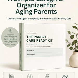 Könnte beinhalten: Ein weißer Ordner mit dem Titel The Parent Care Ready Kit und einem hellgrünen Rücken. Das Cover enthält Felder für Prepared for und Last updated. Der Text umfasst A Simple Caregiver Organizer for Aging Parents und 15 Printable Pages.