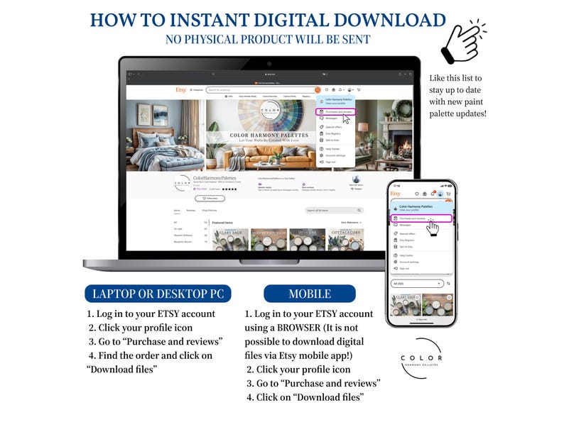 May include: Instructions for instant digital downloads from Etsy.  Screenshots show how to access downloads on laptop/desktop and mobile (browser only).  Steps include logging into Etsy, clicking profile icon, going to Purchases and Reviews, and clicking Download files.  The guide emphasizes that no physical product will be sent.