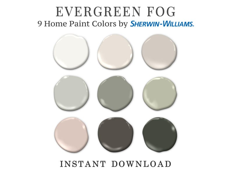 May include: Nine Sherwin-Williams Evergreen Fog paint color swatches.  The color palette includes various shades of green, gray, beige, and white.  The image displays the paint colors in a grid format.  The text 'EVERGREEN FOG', '9 Home Paint Colors by SHERWIN-WILLIAMS', and 'INSTANT DOWNLOAD' is visible.