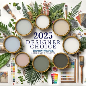 May include: An image showcasing a selection of paint colours, surrounded by foliage and painting tools. The text reads "2025 DESIGNER CHOICE" and "SHERWIN-WILLIAMS HOME PAINT PALETTE". The colour range includes whites, beiges, and greens, ideal for home decor.