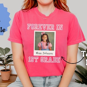 Custom Forever in 1st Grade Shirt, Personalized First Grade Teacher Shirt, Custom First Grade Team T-Shirt, Teacher Gifts for First Grade
