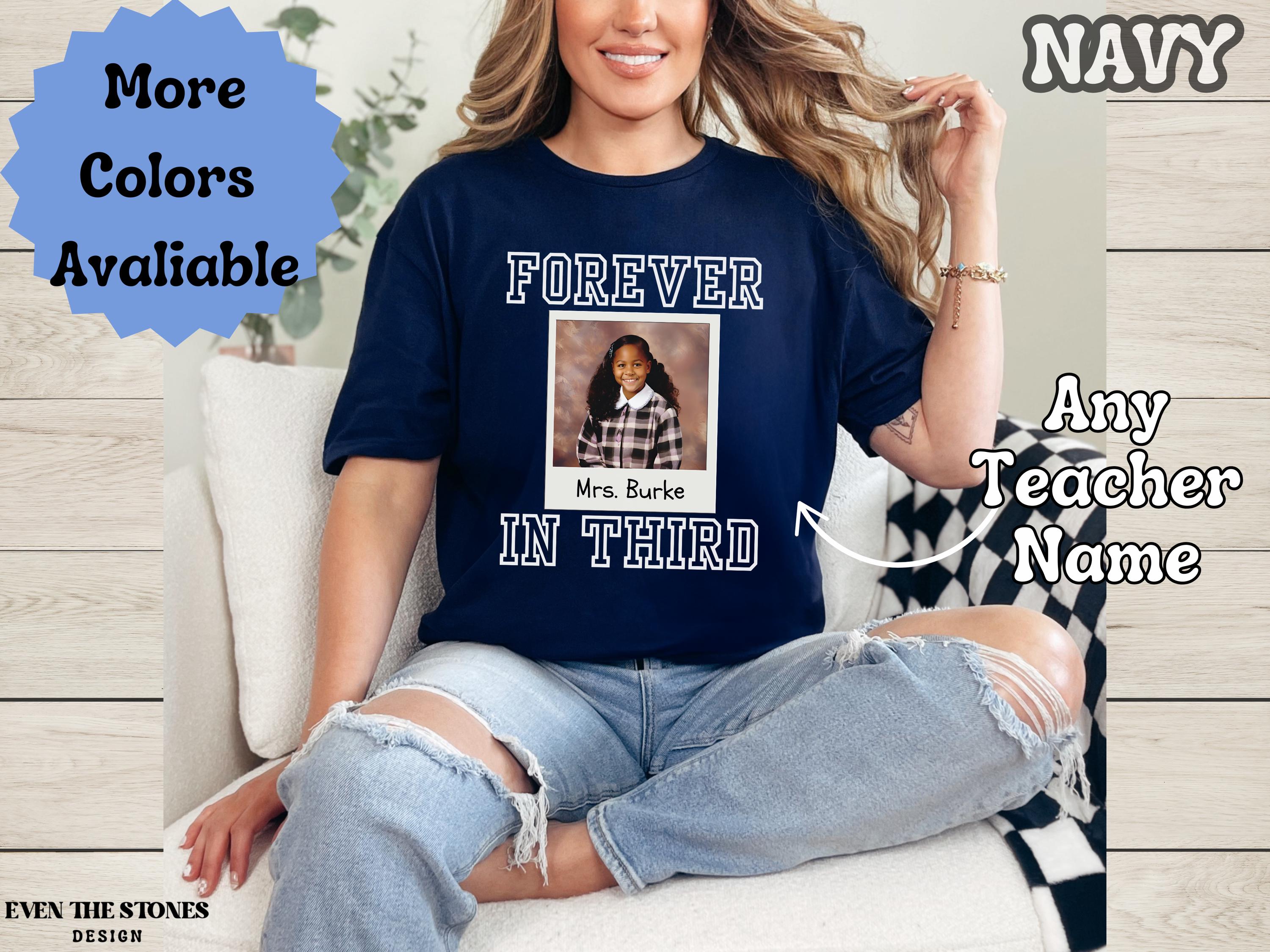 Custom Forever In Third Shirt, Personalized Third Grade Teacher Shirt, Custom Third Grade Team T-Shirt, Teacher Gifts for Third Grade
