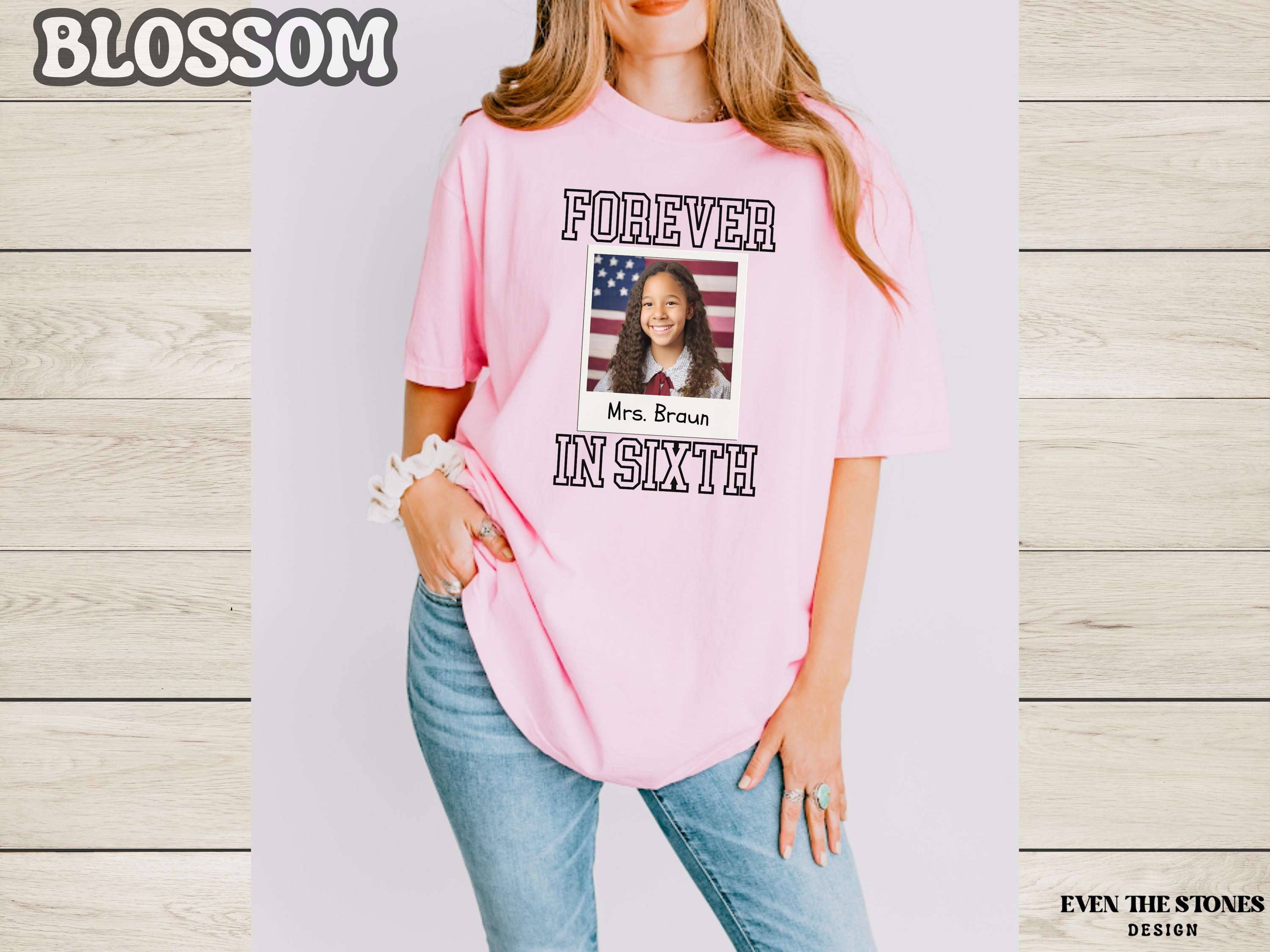 Custom Forever in Sixth Grade Shirt, Personalized Sixth Grade