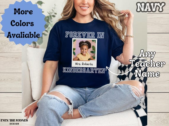 Custom Forever In Kindergarten Shirt, Personalized Kindergarten Teacher Shirt, Custom Kindergarten Team T-Shirt, Kindergarten Teacher Gift