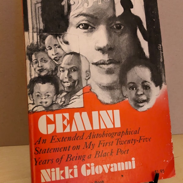 Gemini: An Extended Autobiographical Statement on My First Twenty-Five Years of Being a Black Poet by Nikki Giovanni
