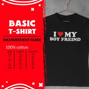 I Love My boyfriend T-Shirt, I Heart My boyfriend Shirt, Valentine&#39;s Day Tee Shirt, Valentine Gift, Her, Unisex