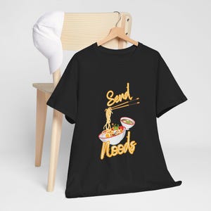 Send Noods Ramen T-shirt, Funny Food Lover Tee,  Unisex Heavy Cotton Tee, funny tee&#39;s, humor, ramen noodles, trendy tees