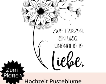 Plotterdatei Pusteblume SVG PNG · Hochzeit svg · Plotterdatei Sprüche · Plotterdatei Hochzeit · Liebe svg · SVG Datei Hochzeit Geschenke