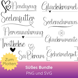 May include: A set of 10 black and white SVG cut files for crafting. The files include phrases like "Seelenfutter", "Glückskrümel", "Trostkekse", and "Geheimdepot". The text is in a cursive font and includes hearts and other decorative elements. The image also includes the text "Süßes Bundle PNG und SVG".