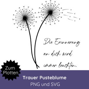 Mourning SVG · Plotter file dandelion with saying SVG PNG · Plotter file mourning · Farewell SVG · Plotting sympathy cards, memorial candles