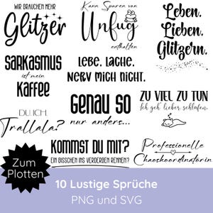 Op de afbeelding: Een set van 10 zwart-witte digitale ontwerpen met grappige uitspraken in het Duits. De uitspraken zijn: "Wir brauchen mehr Glitzer", "Kann Spuren von Unfug enthalten", "Sarkasmus ist mein Kaffee", "Lebe. Lache. Nerv mich nicht", "Genau so nur anders", "Du. Ich. Trallala?", "Kommst du mit? Ein bisschen ins Verderben rennen?", "Zum Plotten", "Leben. Lieben. Glitzern." and "Zu viel zu tun. Ich geh lieber schlafen."