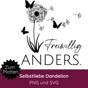 Könnte beinhalten: Ein schwarzes Grafikdesign mit einer Pusteblume, deren Samen davonfliegen, begleitet von zwei Schmetterlingen. Der Text lautet Freiwillig ANDERS. Ein schwarzer Stern enthält den Text Zum Plotten, darunter steht Selbsetliebe Dandelion PNG und SVG.