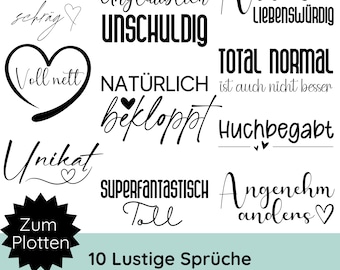 May include: A set of 10 black and white printable designs featuring funny German phrases. The phrases include "Ganz schön schräg", "Unglaublich unschuldig", "Absolut liebenswert", "Total normal ist auch nicht besser", "Voll nett", "Natürlich bekloppt", "Huchbegabt", "Unikat", "Superfantastisch toll", and "Angenehm anders". The designs are perfect for creating custom stickers, t-shirts, mugs, and other crafts.