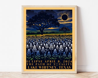 Lake Whitney, Tx Total Solar Eclipse 2024 Poster | Texas Eclipse | Path of Totality Poster | Bluebonnet Eclipse Poster | Eclipse Art Print |