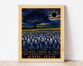 Austin Total Solar Eclipse 2024 Poster | Texas Eclipse | Path of Totality Poster | Bluebonnet Eclipse Poster | Eclipse Art Print |