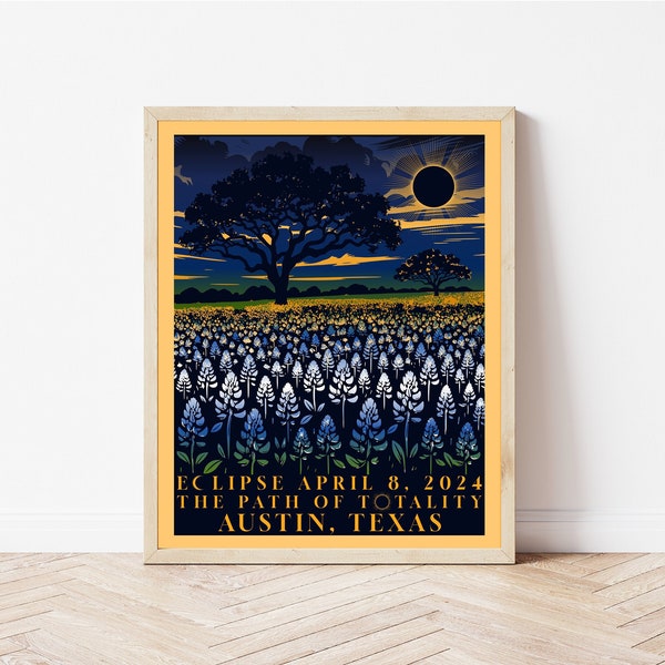 Austin Total Solar Eclipse 2024 Poster | Texas Eclipse | Path of Totality Poster | Bluebonnet Eclipse Poster | Eclipse Art Print |