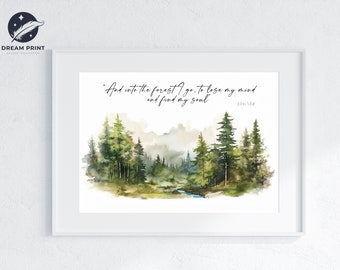 John Muir Quote | Digital Download | Into the Forest I Go | Nature Quotes | Unique Quotes on Life | Deep Quotes About Life | Nature Sayings