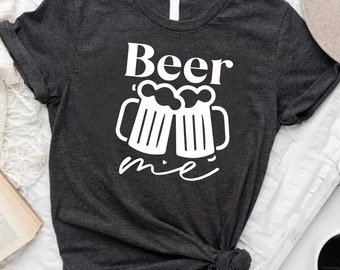 Beer Me Shirt, Beer Lover Shirt, Bachelorette Party,Drinking Shirt,Beer Shirt,May Contain Beer,Music Festival Shirt,Girls Trip,Girls Weekend