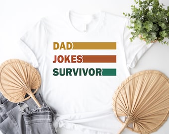 Dad Joke Shirt, Dad Survivor Shirt, Best Dad Shirt, Cool Dad Shirt, Dad Joke SurvivorFunny Dad Tee,Gift For Dad,Husband Shirt,Funny Dad Gift