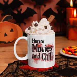 Horror Movies and Chill, True Crime Coffee Cup, Scary Movie Lovers Gift, Halloween Lovers Ceramic Mug, 11 oz
