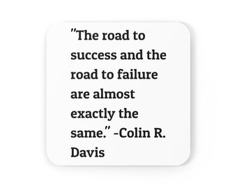 The road to success and the road to failure are almost exactly the same quote  coaster entrepreneur motivational inspirational coaster