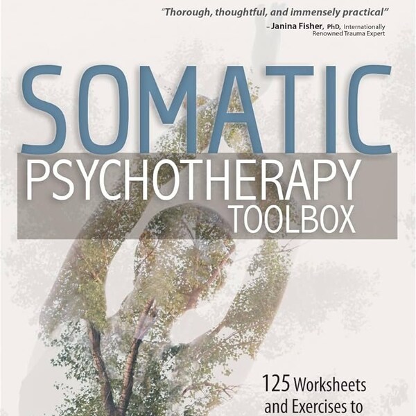 Somatic Psychotherapy Toolbox