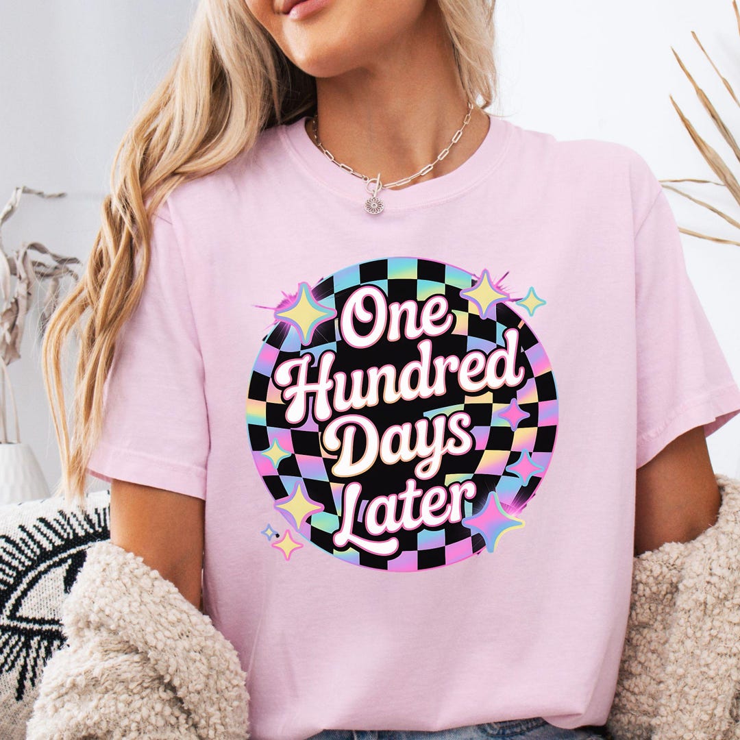 One Hundred Days Later Teacher Shirt, Comfort Colors 100th Day of ...