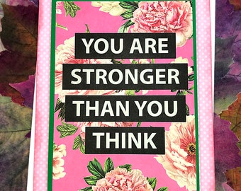 You are Stronger Than You Think Note Card, Pink & Floral, Encouragement, Care, Strength, Friend, Awareness, Family, Blank Inside - 5" x 6.5"