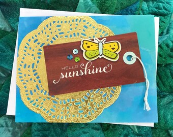 Hello Sunshine Greeting, Note Card, Butterfly, Gold, Shine, Mother's Day, Birthday, Keep in Touch, Love, Cheerful, Friend, Fun -5.5" x 4.25"