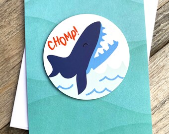 Chomp...is shark for Happy Birthday Greeting Card, Boy, Funny, Cute, Shark Week, Shark Fest, Son, Brother, Sister, Dad, Mom, Fun -4.25"x5.5"